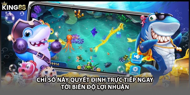 Chỉ số này quyết định trực tiếp ngay tới biên độ lợi nhuận