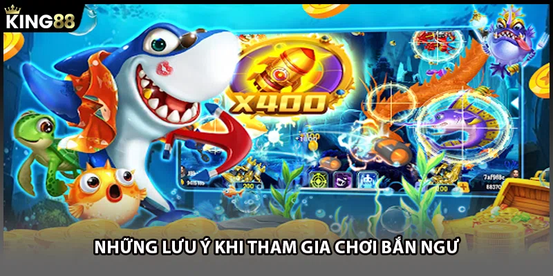 Những lưu ý khi tham gia chơi bắn ngư